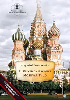 XII Olimpiada Szachowa – Moskwa 1956 - Krzysztof Puszczewicz