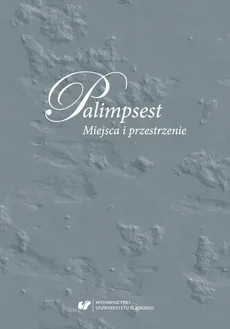 Palimpsest. Miejsca i przestrzenie - 14_WUS_2018_Palimpsest_Kurylenka_Parki w Nieświeżu....pdf