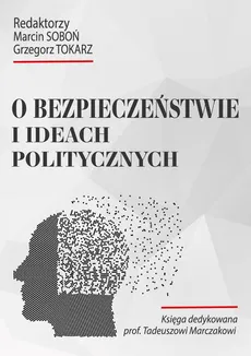 O bezpieczeństwie i ideach politycznych - 100 lat Czechosłowacji – refleksje historyczne i polityczne