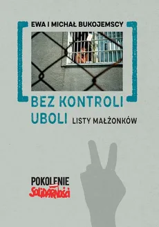 Bez kontroli uboli - Ewa Bukojemska, Michał Bukojemski