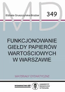 Funkcjonowanie Giełdy Papierów Wartościowych w Warszawie - Rozdział 1. Instrumenty obrotu giełdowego - Elżbieta Gruszczyńska-Brożbar