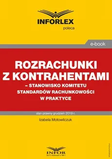 Rozrachunki z kontrahentami – stanowisko Komitetu Standardów Rachunkowości w praktyce - Izabela Motowilczuk