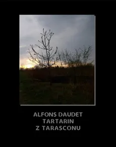 Tartarin z Tarasconu - Alphonse Daudet
