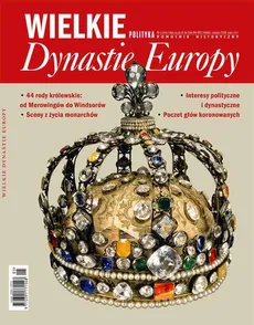 Pomocnik Historyczny: Wielkie Dynastie Europy - Opracowanie zbiorowe