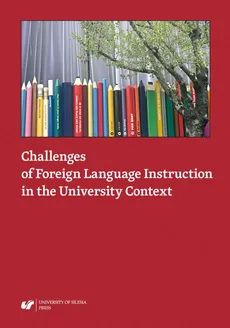 Challenges of Foreign Language Instruction in the University Context - 04 Krystyna Warchał: Academic Writing instruction – some missing links