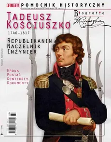 Pomocnik Historyczny. Tadeusz Kościuszko - Opracowanie zbiorowe