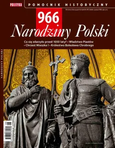 Pomocnik Historyczny. 966 Narodziny Polski - Opracowanie zbiorowe