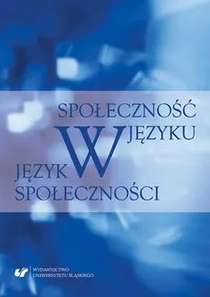 Społeczność w języku - język w społeczności - 06 Wioletta Kochmańska, Maria Krauz: Nasza Sovia! Wykładniki więzi między kibicami klubu siatkarskiego Asseco Resovia