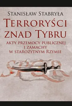 Terroryści znad Tybru - Stanisław Stabryła