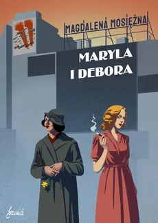 Maryla i Debora - Magdalena Mosiężna