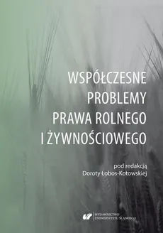 Współczesne problemy prawa rolnego i żywnościowego - 08 Michał Łabno, Tomasz Bąk: Spółki prawa handlowego a działalność gospodarcza w rolnictwie
