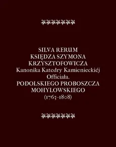 Silva Rerum Księdza Szymona Krzysztofowicza - Franciszek Salezy Potocki, Szymon Krzysztofowicz