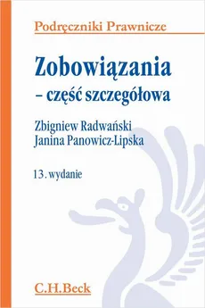 Zobowiązania - część szczegółowa. Wydanie 13 - Janina Panowicz-Lipska, Zbigniew Radwański
