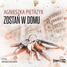 Zostań w domu - Agnieszka Pietrzyk