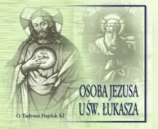 Osoba Jezusa u św. Łukasza - Tadeusz Hajduk