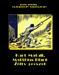 Żółty proszek - Kurt Matull, Matthias Blank