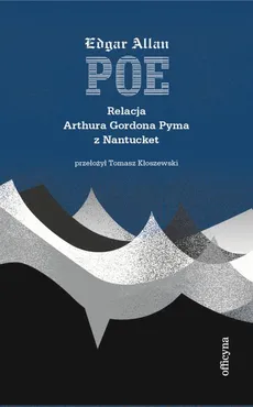 Relacja Artura Gordona Pyma z Nantucket - Edgar Allan Poe