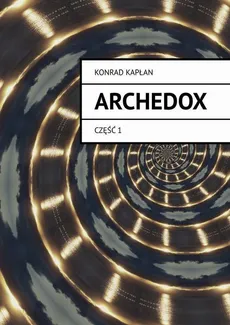 Archedox - Konrad Kapłan