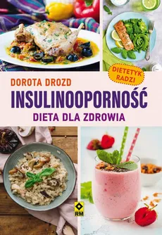 Insulinooporność - Dorota Drozd, Irmina Wala-Pęgierska, Justyna Mrowiec, Marcin Fabijański, Mirosława Szymańska, Tomasz Zajbt