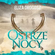Ostrze nocy - Eliza Drogosz