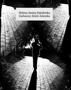 Zaduszny dzień Adamka - Helena Janina Pajzderska