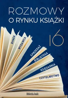Rozmowy o rynku książki 16 - Ewa Tenderenda-Ożóg, Piotr Dobrołęcki, Tadeusz Lewandowski, Tomasz Gardziński