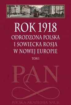 Rok 1918 - Jan Szumski, Leszek Zasztowt