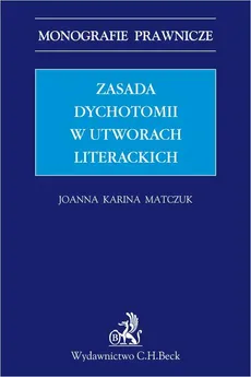 Zasada dychotomii w utworach literackich - Joanna Karina Matczuk