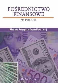 Pośrednictwo finansowe w Polsce - Wiesława Przybylska-Kapuścińska