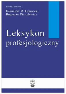 Leksykon Profesjologiczny - Bogusław Pietrulewicz, Kazimierz M. Czarnecki