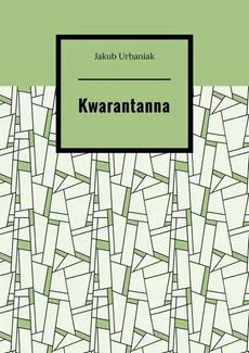 Kwarantanna - Jakub Urbaniak