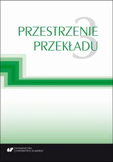 Przestrzenie przekładu T. 3 - 22 Magdalena Łomzik: Nazwy instytucji w tłumaczeniu poświadczonym – w teorii i praktyce