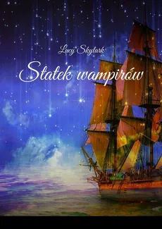 Statek wampirów - Lucy Skylark