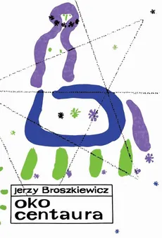 Oko Centaura - Jerzy Broszkiewicz