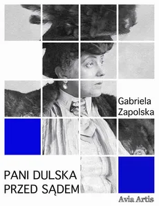 Pani Dulska przed sądem - Gabriela Zapolska