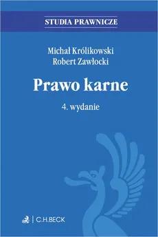 Prawo karne. Wydanie 4 - Michał Królikowski, Robert Zawłocki