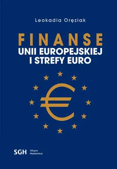 Finanse Unii Europejskiej i strefy euro - Leokadia Oręziak