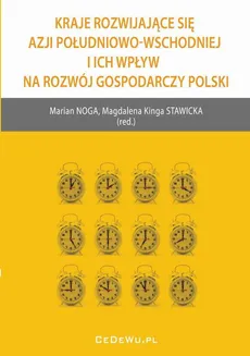 Kraje rozwijające się Azji Południowo-Wschodniej i ich wpływ na rozwój gospodarczy Polski - Magdalena Kinga Stawicka, Marian Noga