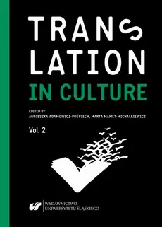 Translation in Culture. (In)fidelity in Translation. Vol. 2 - 08 Ewa Wylężek: Loss of Translational Innocence