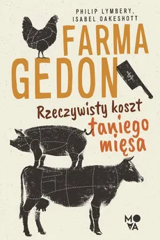 Farmagedon - Isabell Oakeshott, Philip Lymbery
