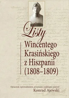 Listy Wincentego Krasińskiego z Hiszpanii (1808-1809) - Konrad Ajewski