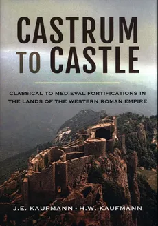 Castrum to Castle - H.W. Kaufmann, J.E. Kaufmann