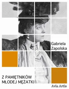 Z pamiętników młodej mężatki - Gabriela Zapolska