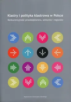 Klastry i polityka klastrowa w Polsce