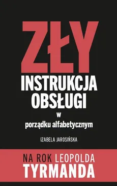 Zły Instrukcja Obsługi w porządku alfabetycznym - Izabela Jarosińska