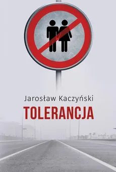 Tolerancja - Jarosław Kaczyński