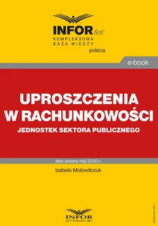 Uproszczenia w rachunkowości jednostek sektora publicznego - Izabela Motowilczuk