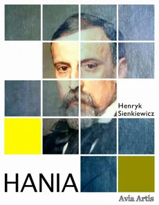 Hania - Henryk Sienkiewicz