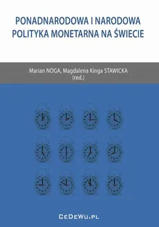 Ponadnarodowa i narodowa polityka monetarna na świecie - Magdalena Kinga Stawicka, Marian Noga