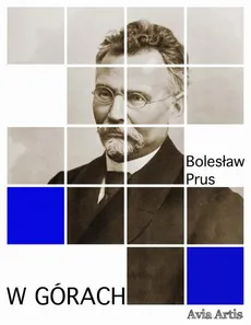 W górach - Bolesław Prus